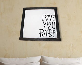 Love You Babe 3D Wood Sign – Raised Letter Romantic Wall Art – Minimalist Bedroom Decor – Modern Wood Framed Sign