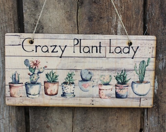 Crazy Plant Lady Succulent Sign Wood Hanging Wall Art Watercolor Print Decoration Decor Cactus Plant House Plant Greenery