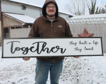 Together They Built a Life They Loved, Wood Sign, Extra Large Country Sign ,Large Raised Letter, Over-sized, Wood,Couch Sign, Fireplace Sign