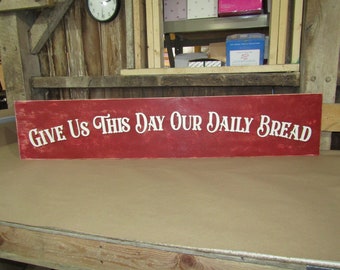 Large Custom Distressed Sign Give Us This Day Rustic Our Daily Bread Red Barn Country Wood 3D Extra Large Sign Footstepsinthepast Primitive