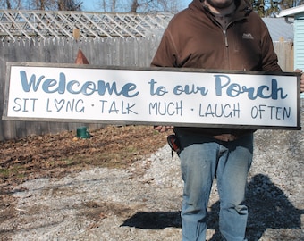 Welcome to our Porch, Sit Long Talk Much Laugh Often, Large Family Sign, Wood, Fireplace, Living Room, Dining Room, Cottage,  Shabby Chic