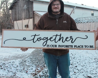 Together Is Our Favorite Place, Large Raised Letter, Together, Large Custom Sign, Over-sized Rustic, Wood, Extra Large, Sign, Walnut Frame
