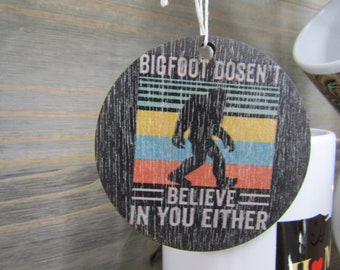 Sasquatch Bigfoot Doesnt Believe In You Set Of 6 Ornaments Wooden Printed Color Keychain Car Mirror Retro Hiking Hide and Seek Champion Myth