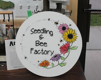 Floral Border Round Sign Seeds and Bees Small Business Uv printed and Raised Letters Handmade 3D Factory Greenhouse Grower Custom Made