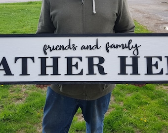 Raised Text Friends and Family Gather Here Sign Over Sized Couch Sign Shabby Chic Black and White Wood Extra Large Sign Over-sized 3D
