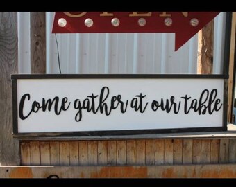 come gather at our table sign Large framed wood five foot shabby chic rustic motif farmhouse come gather at our table white and ebony