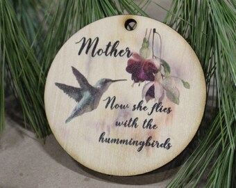 Mother Christmas Ornament Wood Slice Hummingbird Memorial Keepsake In Remembrance Keychain Now She Flies Wood Circle Sign Gift