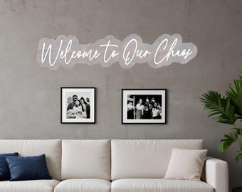 Welcome To Our Chaos Large Wood Sign 3D Raised contour cut outline bubble outline