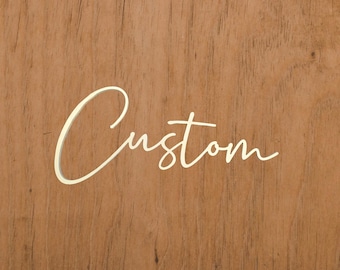Custom Cut Natural Wood Sign – Personalized Script Text Wall Art – Home, Family, Weddings, Gifts & Seasonal Decor