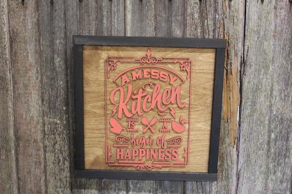 Messy Kitchen Silly Decoration Wall Sign Messy Kitchen Sign of Happiness Raised Text Country Wood Decor Wall Hanging Phrase Dirty Dishes