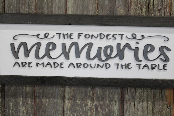 Kitchen Sign Wood Fondest Memories Are Made Around The Table 3D Raised Text Gather Group Family Saying Farmhouse Handmade Rustic Primitive