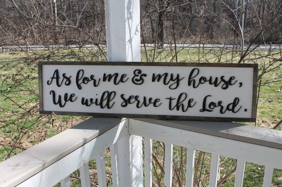 As for me and my House, We will Serve the Lord, Large, 3D,  Wood, Laser Cut Out, 3D, Extra Large, Sign, Fireplace Sign, Footstepsinthepast