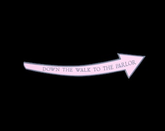 Custom Printed Weatherproof PVC Arrow Sign – “Down the Walk to the Parlor” Vintage Directional Décor