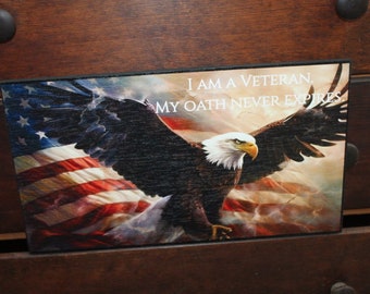 American Eagle Veteran Proud to be Oath Plaque Gift for him Gift for Men Military Appreciation Wooden Decor Printed Soldier Dedication