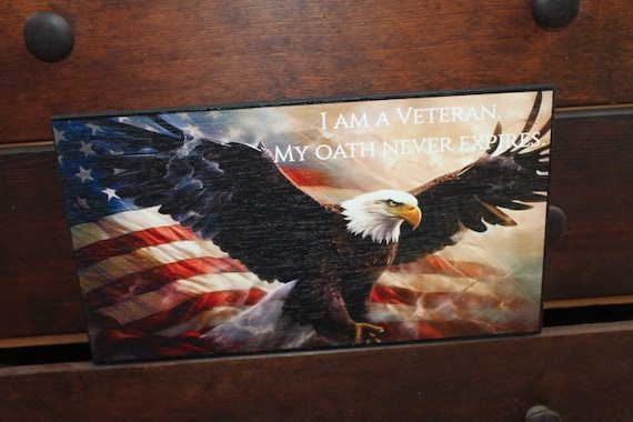 American Eagle Veteran Proud to be Oath Plaque Gift for him Gift for Men Military Appreciation Wooden Decor Printed Soldier Dedication