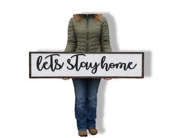 Let’s Stay Home Sign • Rustic Farmhouse Wall Decor • Cozy Home Printed Wood Sign • Modern Minimalist Living Room Art