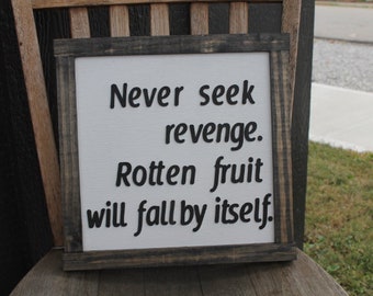 Rotten Fruit Never Seek Revenge Advice Useful Happy Life Healing Quote Fall Inspirational Rustic Wood Sign 3D Lettering Framed Decor
