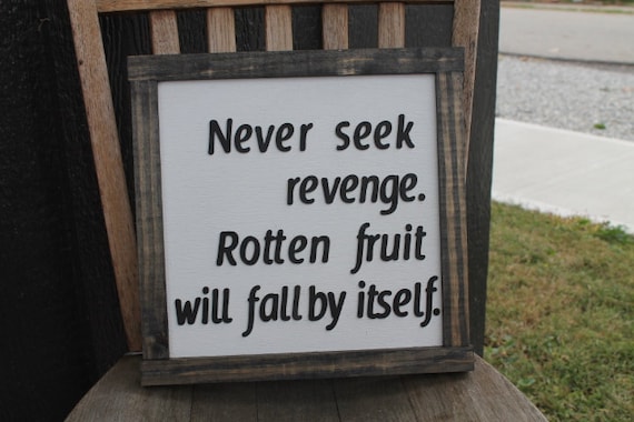 Rotten Fruit Never Seek Revenge Advice Useful Happy Life Healing Quote Fall Inspirational Rustic Wood Sign 3D Lettering Framed Decor