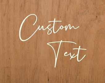 Custom Cut Natural Wood Sign - 2 Words – Personalized Script Text Wall Art – Home, Family, Weddings, Gifts & Seasonal Decor