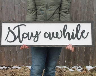 Stay Awhile, Guest Room Sign, Bed Sign, Couch Sign,  Large, Over Sized Rustic, Primitive, Shabby Chic, Raised Text, 3D, Wood