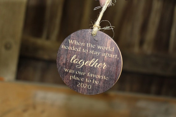 Together Is My Favorite Place to Be Ornament Wood Slice When We Had To Stay Apart Quarantine  Christmas Primitive Tree Print Covid 2020