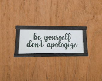 Be Yourself Don’t Apologize Wood Sign • 3D Letter Wall Decor • Motivational Quote • Modern Farmhouse Gift