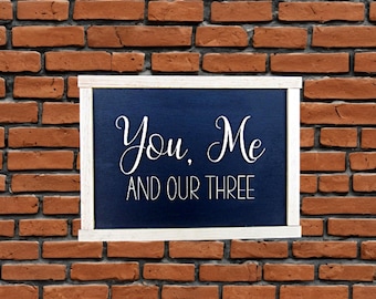 Raised 3D Family Sign • You Me and Our Three • Modern Farmhouse Wood Sign • Layered Home Decor