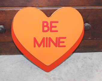 Be Mine Orange Candy Conversation Heart Cutout Valentines Day Gift Photography Prop Handmade Homedecor Raised 3D Sign Wall Art