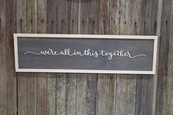 We're All In This Together Script Text Sign Handmade Wood 3D Raised Text Rustic Primitive Wall Decor Shabby Chic Minimalist Wall Art Simple