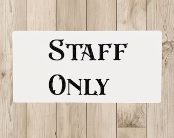 Staff Only Sign – Black Lettering on White for Farmhouse, Retro, Cottage, or Small‑Business Employee‑Only Area Decor