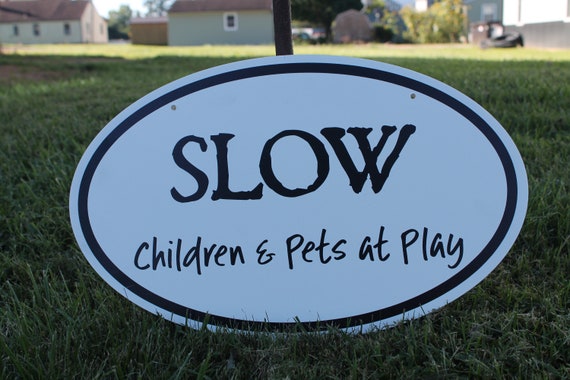 Slow Kids and Pets At Play Road Sign Street Sign Motorist Home Mailbox Outdoors Smooth  Neighborhood Watch Oval PVC Weatherproof