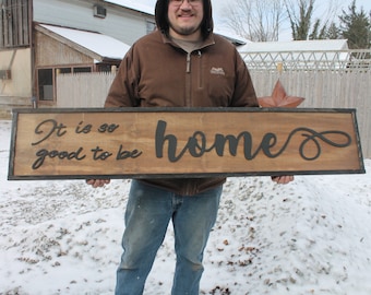 It Is so Good To Be Home, Large Custom Sign, Over-sized Rustic, Wood, Laser Cut Out, Raised Letters, Extra Large, Sign, Couch Sign Fireplace