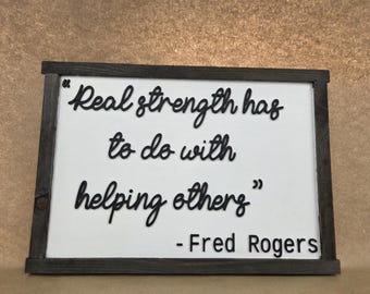 Fred Rogers Quote Sign – “Real Strength” Inspirational Wooden Wall Art