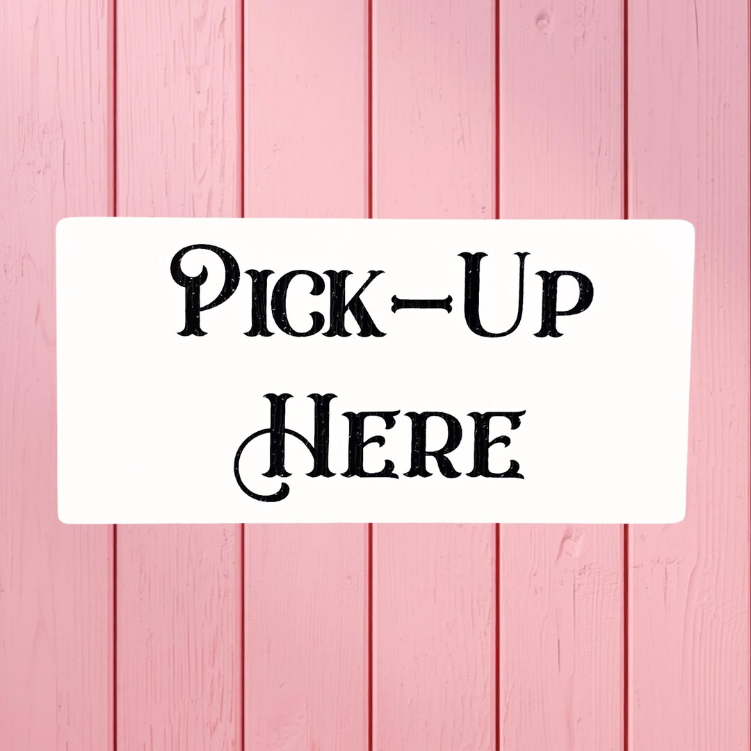 Pick Up Sign Writing Pick‑up Here Sign – Black Lettering on White for Farmhouse, Retro ...