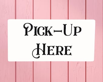 Pick‑Up Here Sign – Black Lettering on White for Farmhouse, Retro, Cottage, or Small‑Business Counter or Pickup Area Decor