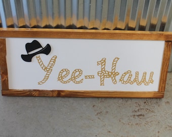Wall Art Wood Sign: Yee haw, Cowboy, Hat, Cowgirl, Printed, Raised 3D, Decor, nursery, Bedroom, Play room, Country, Farm, Ranch, Farmhouse