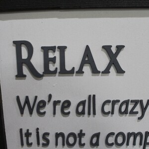 Made In USA | Relax We're All Crazy It's Not A Competition Magnet