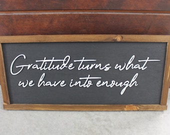 Gratitude What we have Enough Grateful Inspiring Uplifting Handmade Home Decor Quote Farmhouse Chic Cursive Appreciation Life 3D Layered