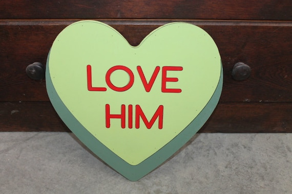 Wooden Love Him Green Candy Conversation Heart Cutout Valentines Day Gift Photography Prop Handmade Homedecor Raised 3D Sign Wall Art