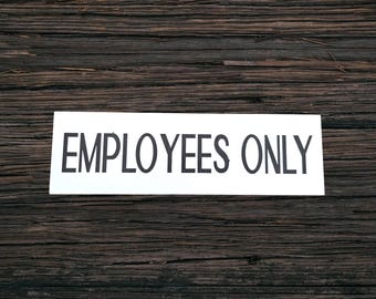 Employees Only Printed Sign – Weatherproof PVC – Indoor/Outdoor Directional Black and White Business Display