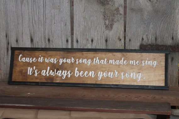 Garth Song Sign Its Your Song Master Bedroom Sign Song Lyrics Brooks 3D Raised Text  Extra Large Wood Sign Rustic Country Gift