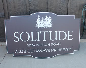 Trees Solitude Getaway Rental Property Custom Sign Your Logo PVC All Weather Sturdy Outdoor Fade Mold Resistant Personalized Printed Texture