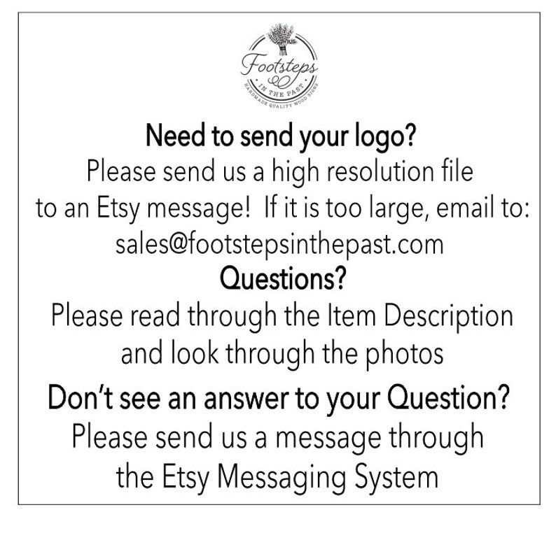 May include: White background with text. The top of the image has a logo with the words "Footsteps in the Past". The text reads "Need to send your logo?" and provides instructions for sending a high-resolution file via Etsy message or email.