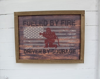 Fueled By Fire Driven By Courage Fire Fighter Fireman American Flag Rustic Wood Sign Framed Print Decor Farmhouse Primitive Wall Décor
