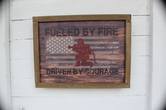 Fueled By Fire Driven By Courage Fire Fighter Fireman American Flag Rustic Wood Sign Framed Print Decor Farmhouse Primitive Wall Décor