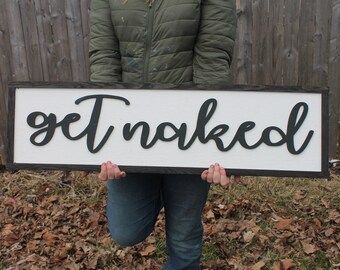 Get Naked Wood Sign, Bathroom Sign, Shower Decor, Bath, Raised Text, Decor, Large, Over Sized, Rustic, Primitive, Shabby Chic, 3D