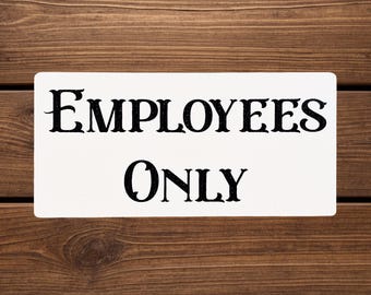 Employees Only Sign – Black Lettering on White for Farmhouse, Retro, Cottage, or Small‑Business Staff‑Only Area Decor