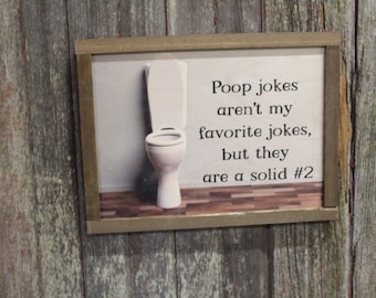 Bathroom Wood Sign Poop Jokes Aren't MY Favorite But Are A Solid #2  Silly Toilet Joke Gift Print Primitive Rustic Dad Joke Restroom