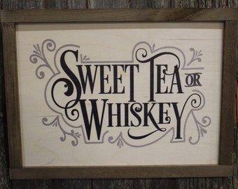 Sweet Tea or Whiskey Wood Sign Farmhouse Wall Decor Picture Print Primitive Rustic Barn Wood Script Text Kitchen Porch Sign Wood Frame