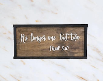 No Longer One but Two, Mark 8:10 Wood Sign - 3D Raised Text – Rustic Christian Wedding or Faith Home Décor